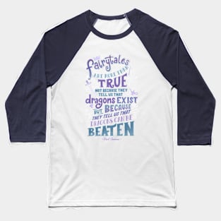 Inspirational Fairytales Quote Baseball T-Shirt